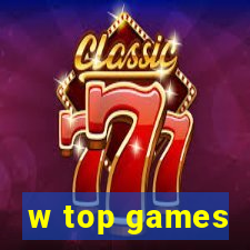 w top games